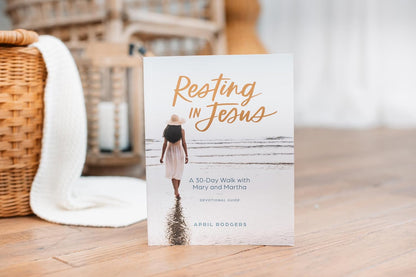Resting in Jesus: A 30-Day Walk with Mary and Martha
