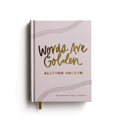 Words Are Golden: An Inspirational Journal