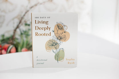 100 Days Of Living Deeply Rooted: A Devotional Journal