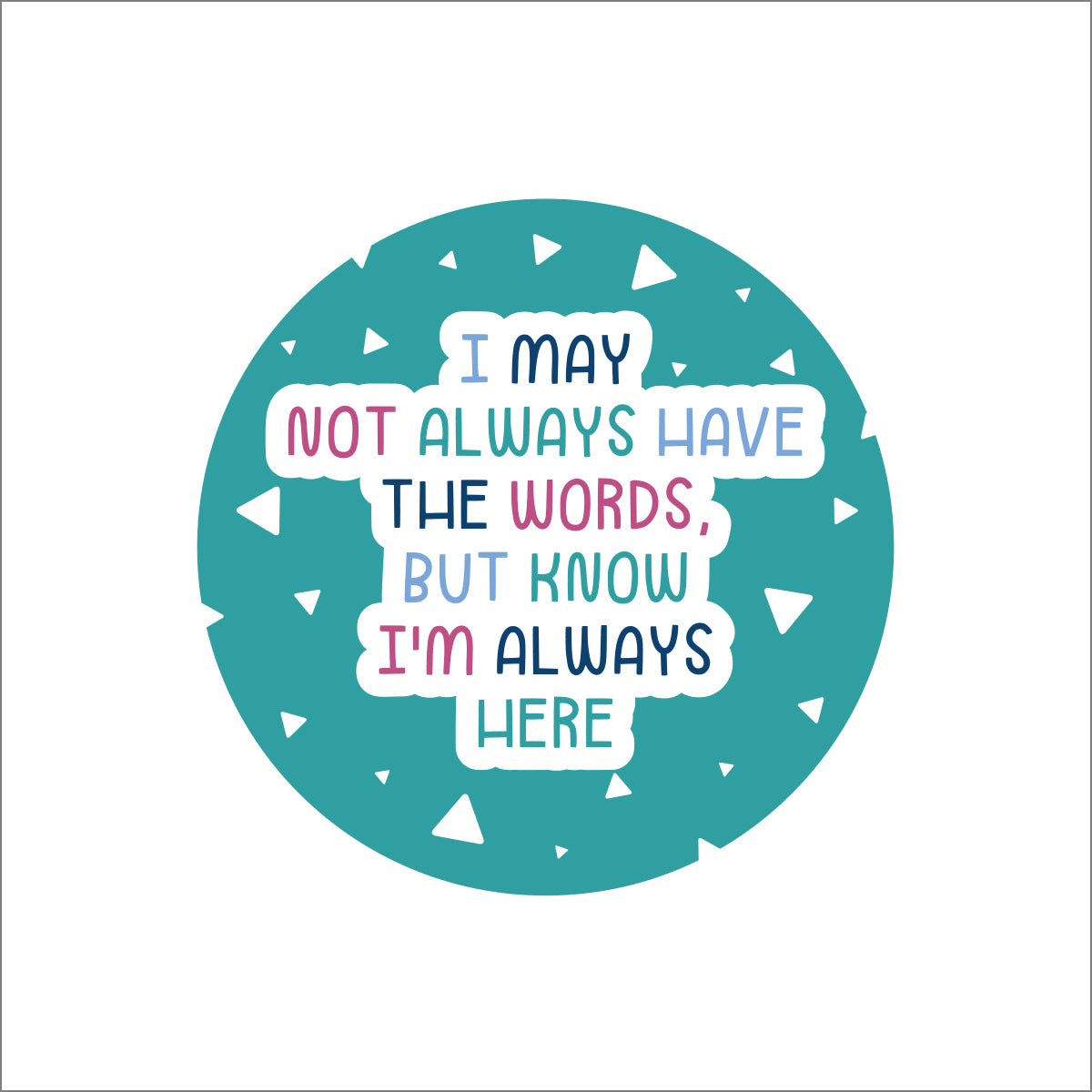 Sympathy Card - I May Not Always Have The Words - The Christian Gift Company