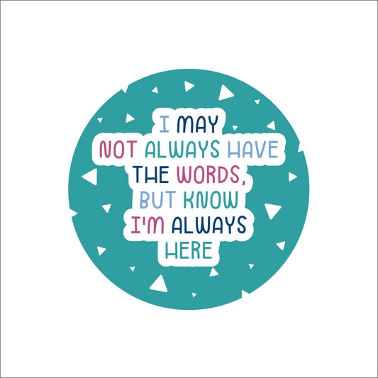 Sympathy Card - I May Not Always Have The Words - The Christian Gift Company