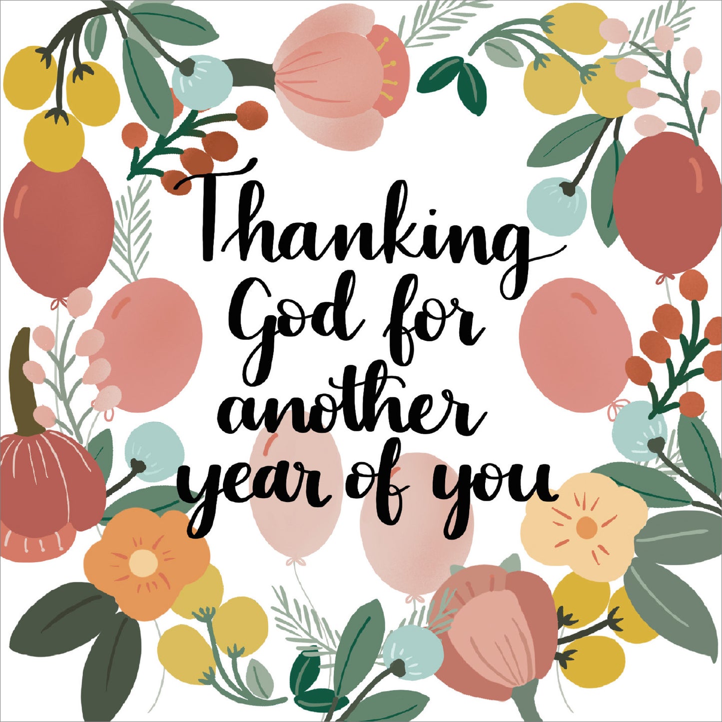 Birthday Card - Another Year Of You - The Christian Gift Company