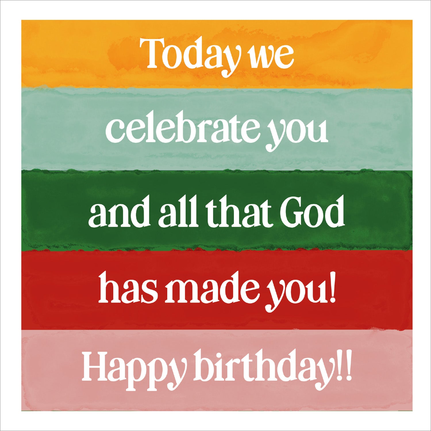 Birthday Card - Today We Celebrate You - The Christian Gift Company