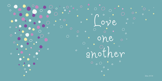 Small Wall Plaque - Bubbles: Love one another - The Christian Gift Company