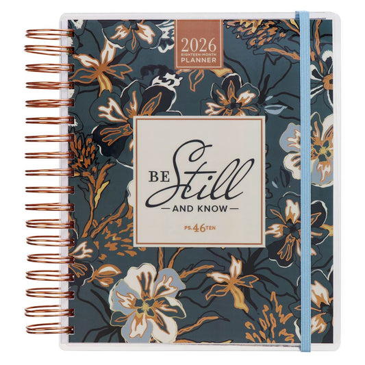 2026 Be Still 18-Month Planner with Elastic Enclosure - Psalm 46:10 - The Christian Gift Company