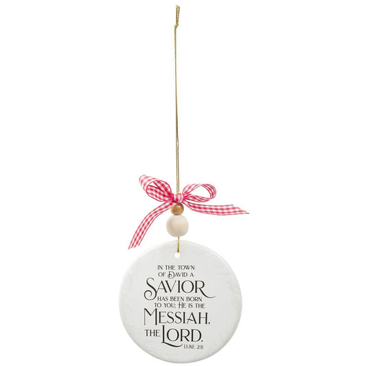 A Savior Has Been Born White Ceramic Disc Ornament - Luke 2:11 - The Christian Gift Company