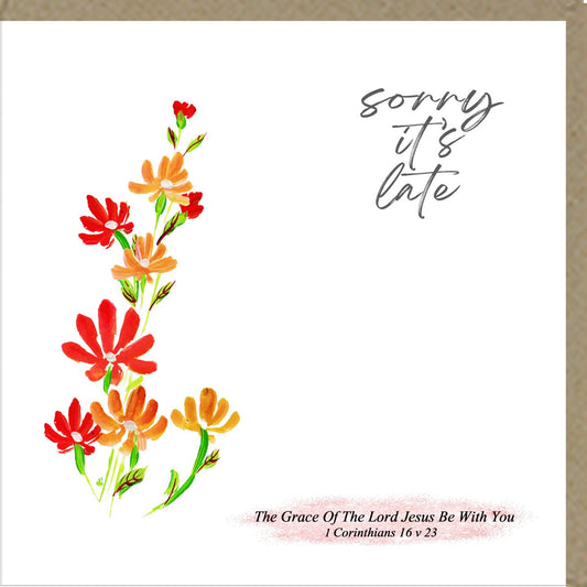 Sorry It’s Late Greetings Card - The Christian Gift Company
