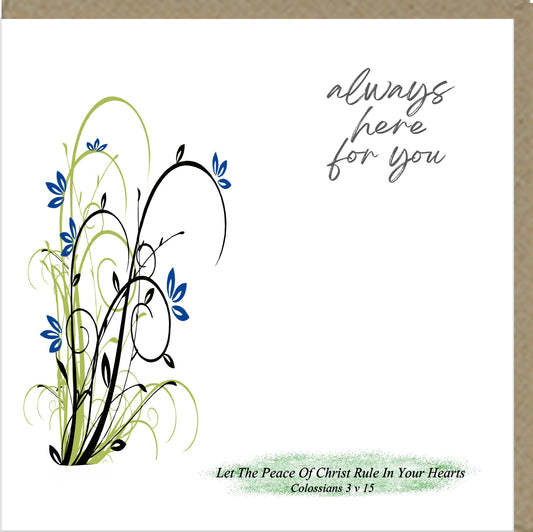 Always Here For You Greetings Card - The Christian Gift Company