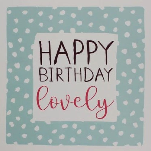 Happy Birthday Lovely Card | The Christian Gift Company