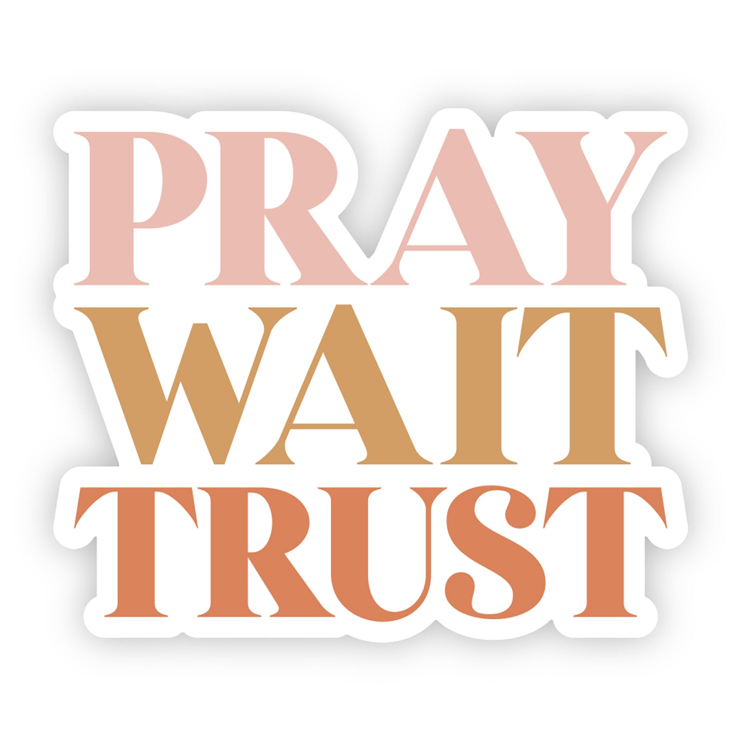 Vinyl Sticker – Pray Wait Trust - The Christian Gift Company