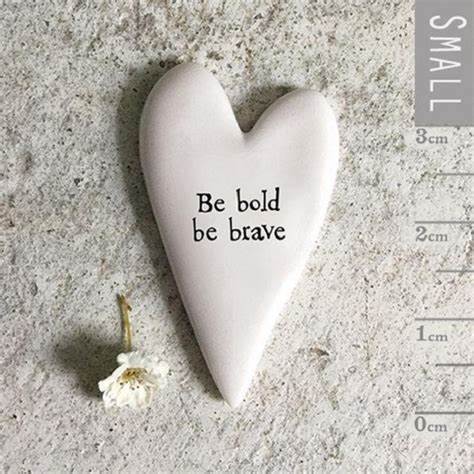 be bold - tiny heart