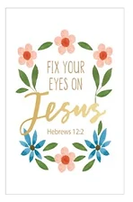 Sharing Card - Fix Your Eyes - The Christian Gift Company