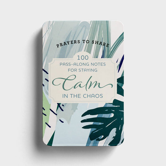 Prayers to Share: 100 Pass-Along Notes for Staying Calm in the Chaos - The Christian Gift Company
