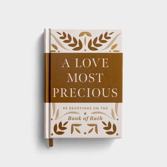 A Love Most Precious: 90 Devotions on the Book of Ruth - The Christian Gift Company
