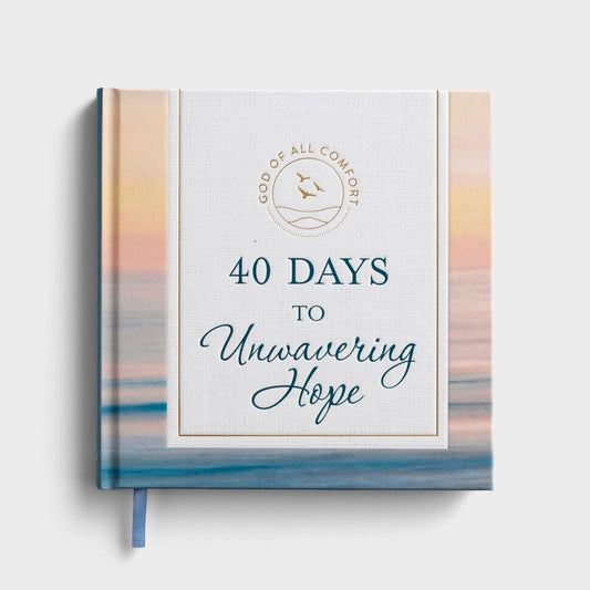 God of All Comfort: 40 Days to Unwavering Hope - The Christian Gift Company