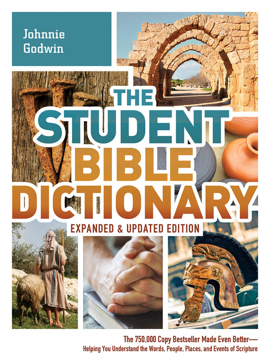 The Student Bible Dictionary--Expanded and Updated Edition - The Christian Gift Company
