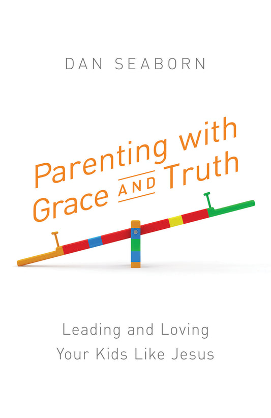 Parenting with Grace and Truth - The Christian Gift Company
