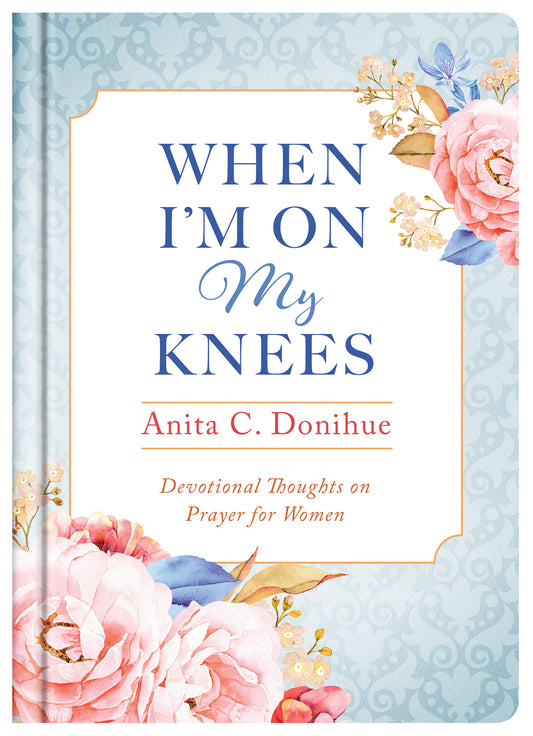 When I'm On My Knees - 20th Anniversary Edition - The Christian Gift Company