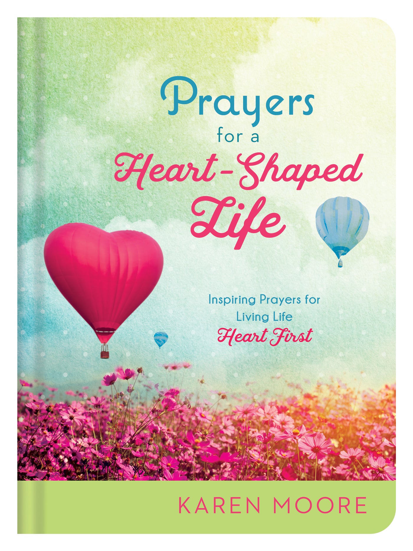 Prayers for a Heart-Shaped Life - The Christian Gift Company