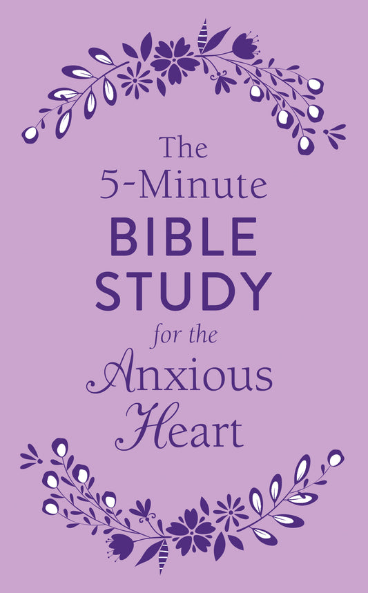 The 5-Minute Bible Study for the Anxious Heart - The Christian Gift Company