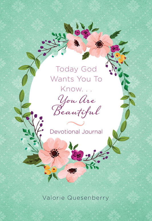 Today God Wants You to Know...You Are Beautiful Devotional Journal - The Christian Gift Company