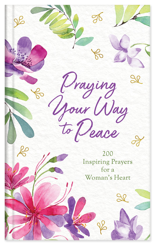 Praying Your Way to Peace - The Christian Gift Company