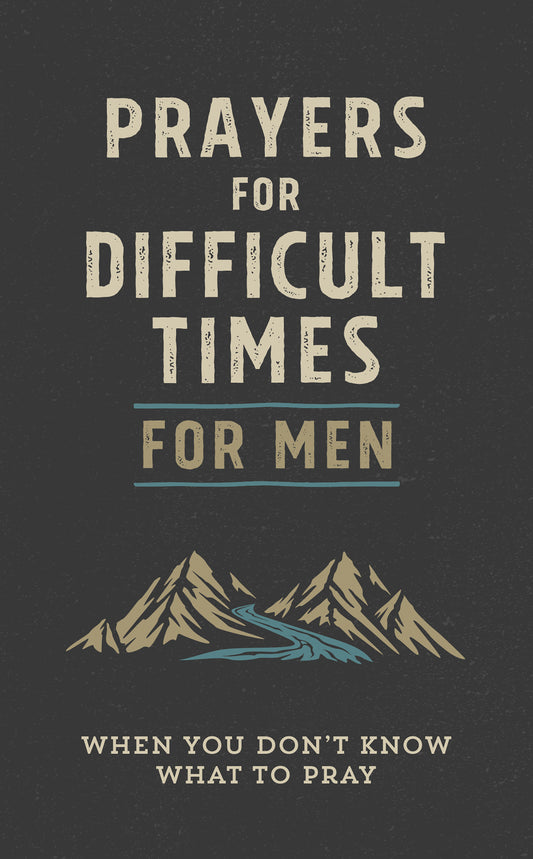 Prayers for Difficult Times for Men - The Christian Gift Company