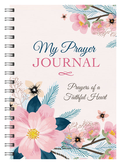 My Prayer Journal: Prayers of a Faithful Heart - The Christian Gift Company
