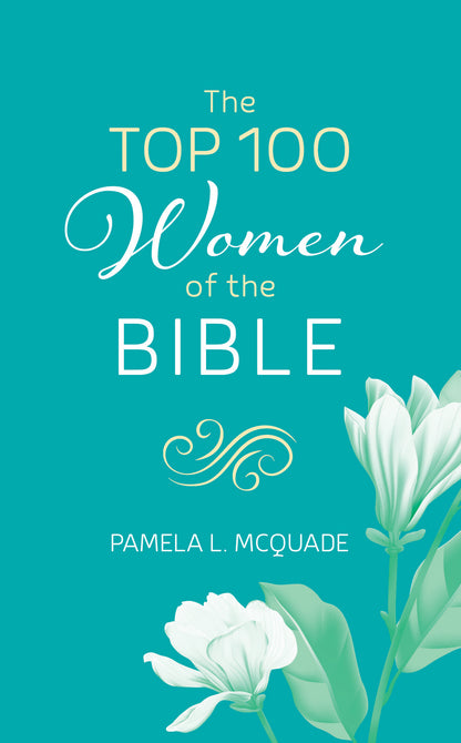 The Top 100 Women of the Bible - The Christian Gift Company