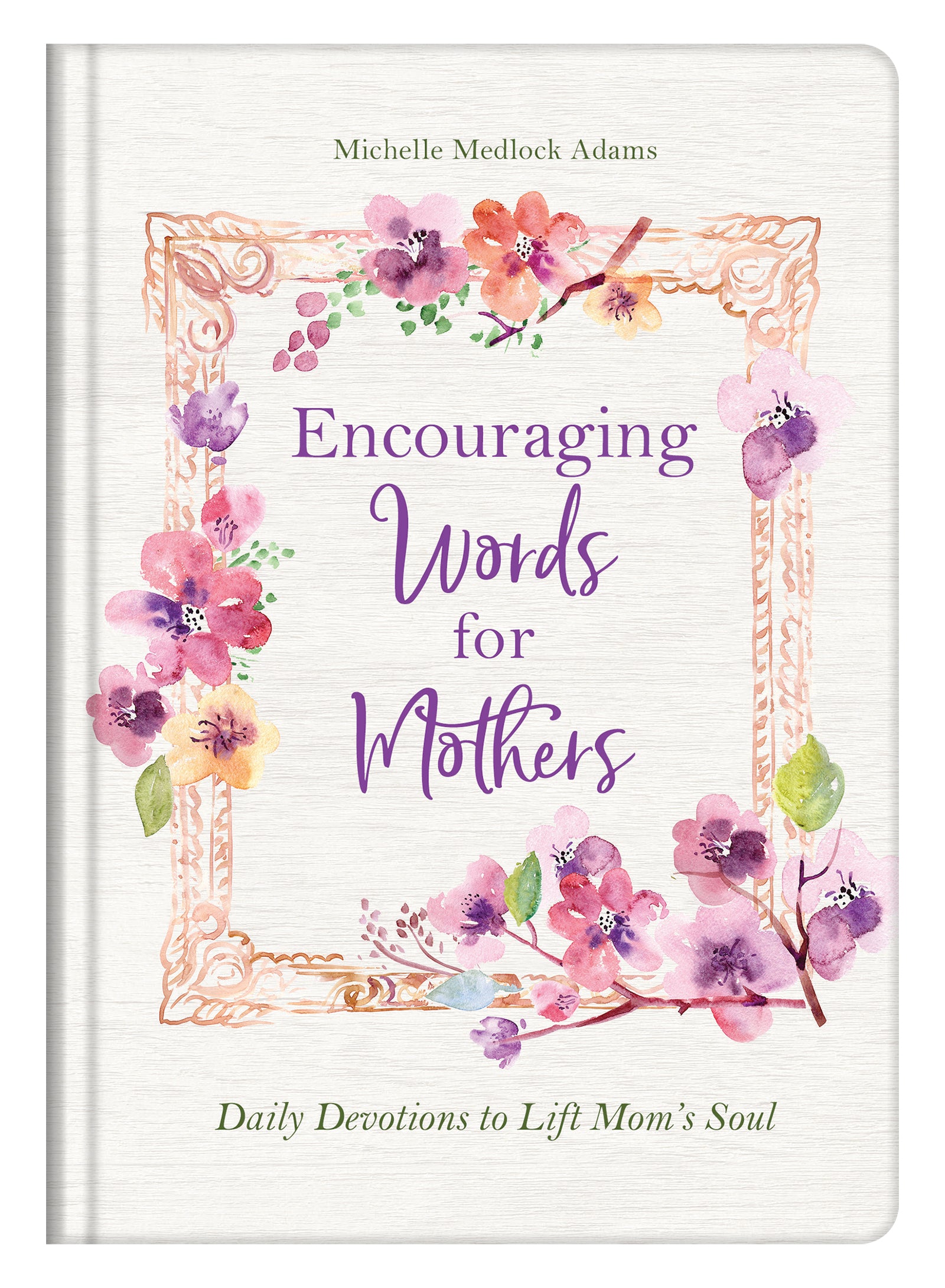 Encouraging Words for Mothers - The Christian Gift Company