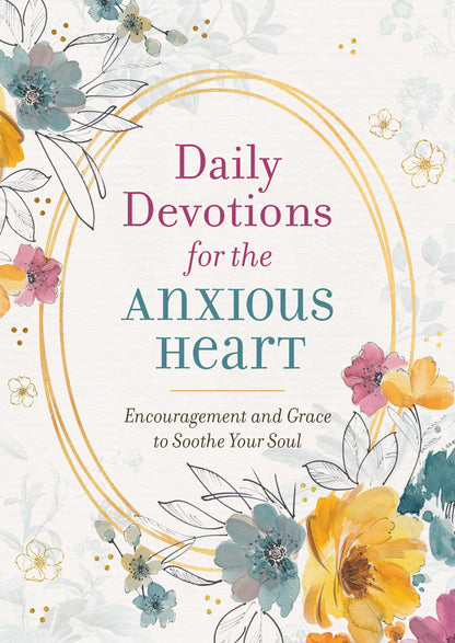 Daily Devotions for the Anxious Heart - The Christian Gift Company