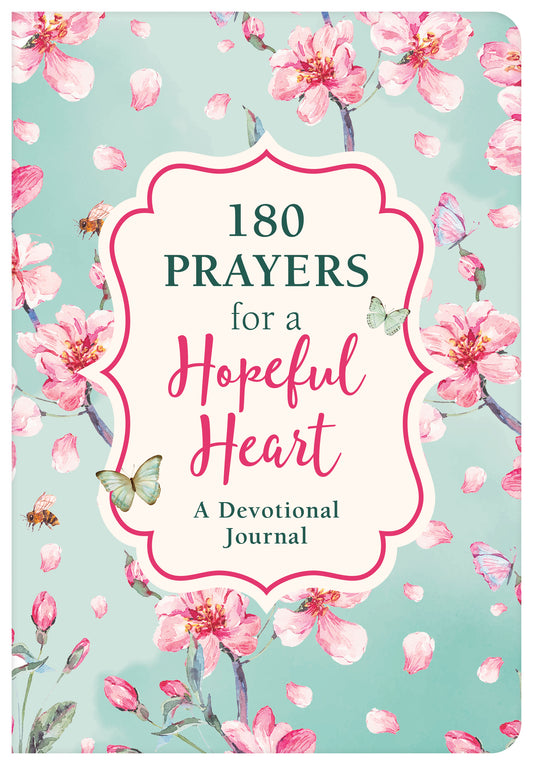 180 Prayers for a Hopeful Heart Devotional Journal - The Christian Gift Company