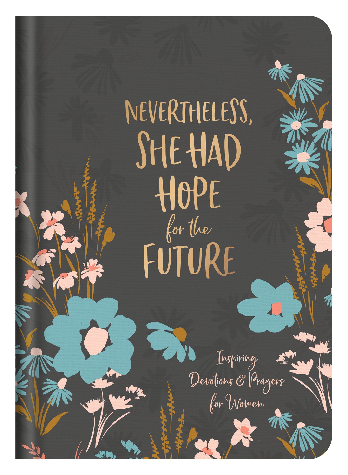 Nevertheless, She Had Hope for the Future - The Christian Gift Company