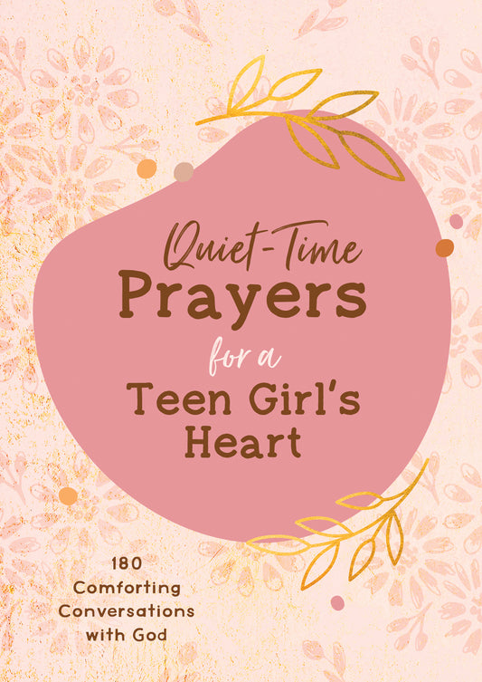 Quiet-Time Prayers for a Teen Girl's Heart - The Christian Gift Company