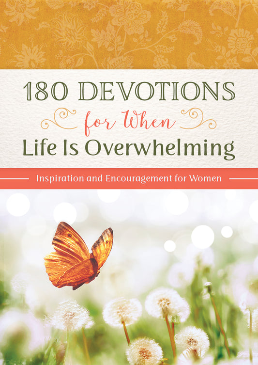 180 Devotions for When Life Is Overwhelming - The Christian Gift Company