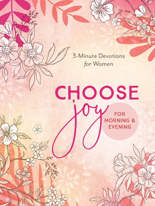 Choose Joy for Morning and Evening - The Christian Gift Company