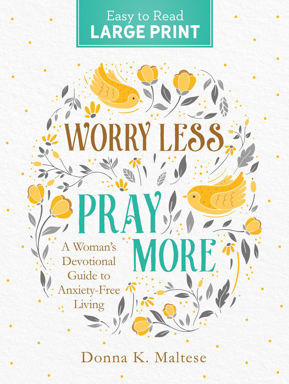 Worry Less, Pray More Large Print - The Christian Gift Company