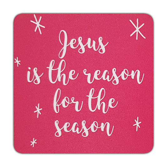 Jesus Is The Reason For The Season Coaster - The Christian Gift Company