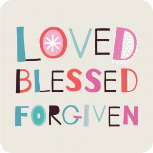 Coaster - Loved Blessed Forgiven - The Christian Gift Company