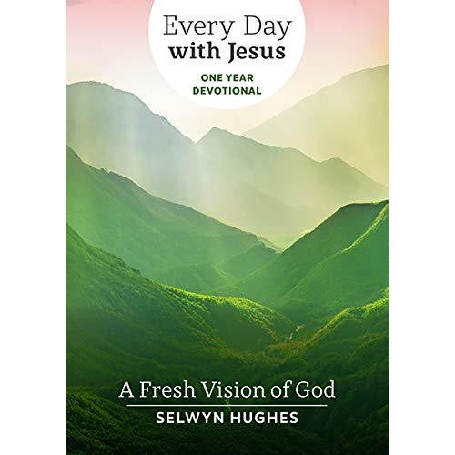 Every day With Jesus - A Fresh Vision Of God - The Christian Gift Company