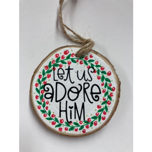 Wood slice - Let Us Adore - The Christian Gift Company