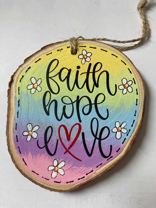 Wood slice - Faith Hope Love - The Christian Gift Company