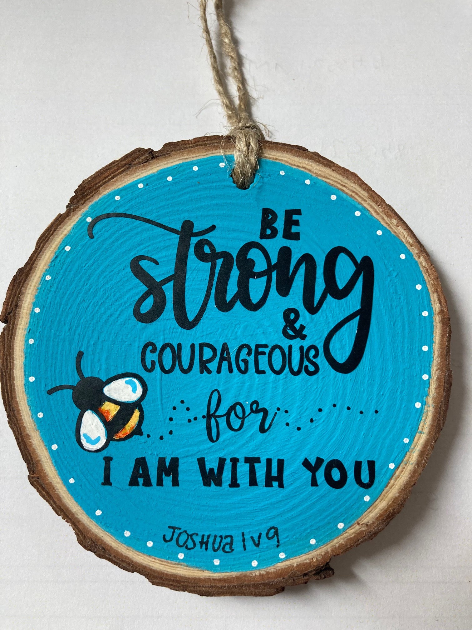 Wood slice - Be Strong - The Christian Gift Company